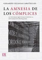La amnesia de los cómplices, de Iglesias Argüelles | portada del libro