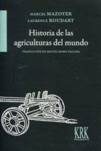 Historia de las agriculturas del mundo, de MARCEL MAZOYER | portada del libro