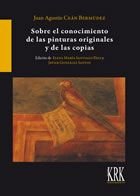 Sobre el conocimiento de las pinturas originales y de las copias, de Ceán Bermúdez | portada del libro