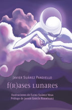 F(r)ases lunares, de Javier Suárez Pandiello | portada del libro