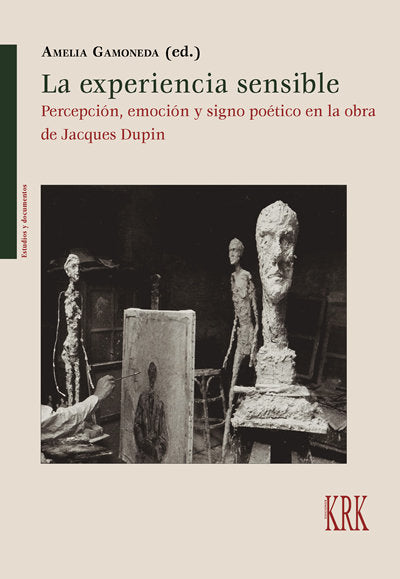 LA EXPERIENCIA SENSIBLE PERCEPCION EMOCION Y SIGNO POETICO | portada del libro