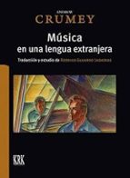 MUSICA EN UNA LENGUA EXTRANJERA, de Andrew Crumey | portada del libro