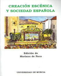 Creacion Escenica y Sociedad Española, de DE PACO MOYA | portada del libro