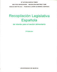 Recopilación Legislativa Española de Interés para el Sector Alimentario (3ª Edición), de MURCIA TOMÁS | portada del libro