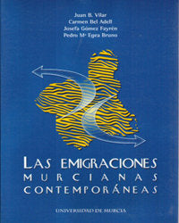 Las Emigraciones Murcianas Contemporáneas, de VILAR RAMIREZ | portada del libro