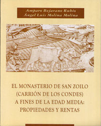 Monasterio de San Zoilo, el (Carrion de los Condes) a Finales de la Edad Media, de BEJARANO RUBIO | portada del libro