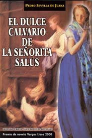 Dulce Calvario de la Señorita Salus, El, de SEVYLLA DE JUANA | portada del libro