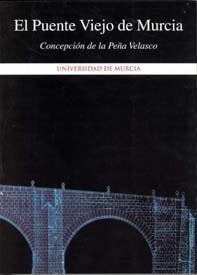 Puente Viejo de Murcia, El, de DE LA PEÑA VELASCO | portada del libro