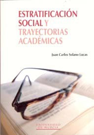 Estratificación Social y Trayectorias Académicas, de SOLANO LUCAS | portada del libro