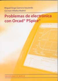 Problemas de electronica con pspice, de ZAMORA IZQUIERDO | portada del libro