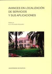 Avances en Localizacion de Servicios y Sus Aplicaciones, de PELEGRIN PELEGRIN | portada del libro