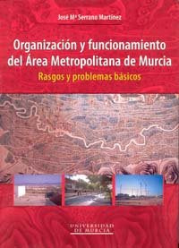 Organización y Funcionamiento del Área Metropolitana de Murcia, de SERRANO MARTÍNEZ | portada del libro