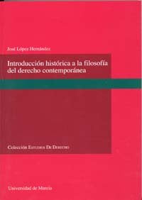 Introducción Histórica a la Filosofía del Derecho Contemporánea, de LÓPEZ HERNÁNDEZ | portada del libro