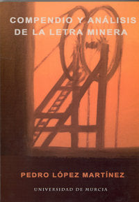 Compendio y Análisis de la Letra Minera, de LÓPEZ MARTÍNEZ | portada del libro