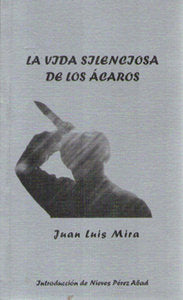 Vida Silenciosa de los Acaros, de PÉREZ ABAD | portada del libro