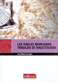 Las Hablas Murcianas, de MUÑOZ GARRIGÓS | portada del libro