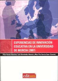 Experiencias de Innovacion Educativa en la Universidad de Murcia (2007), de GARCÍA SANZ | portada del libro