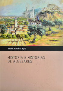 Historia e Historias de Algezares, de SÁNCHEZ RUIZ | portada del libro