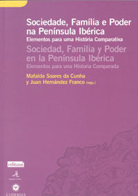 Sociedad, Familia y Poder en la Península Ibérica., de SOARES DA CUNHA | portada del libro