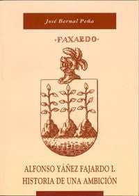 Alfonso Yáñez Fajardo I., de BERNAL PEÑA, JOSÉ | portada del libro
