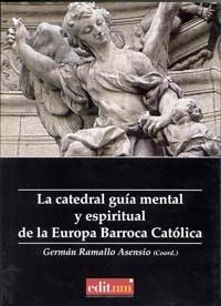 La Catedral Guía Mental y Espiritual de la Europa Barroca Católica, de RAMALLO ASENSIO | portada del libro