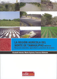 La Región Agrícola del Norte de Tamaulipas (Mexico), de ANDRADE LIMAS | portada del libro