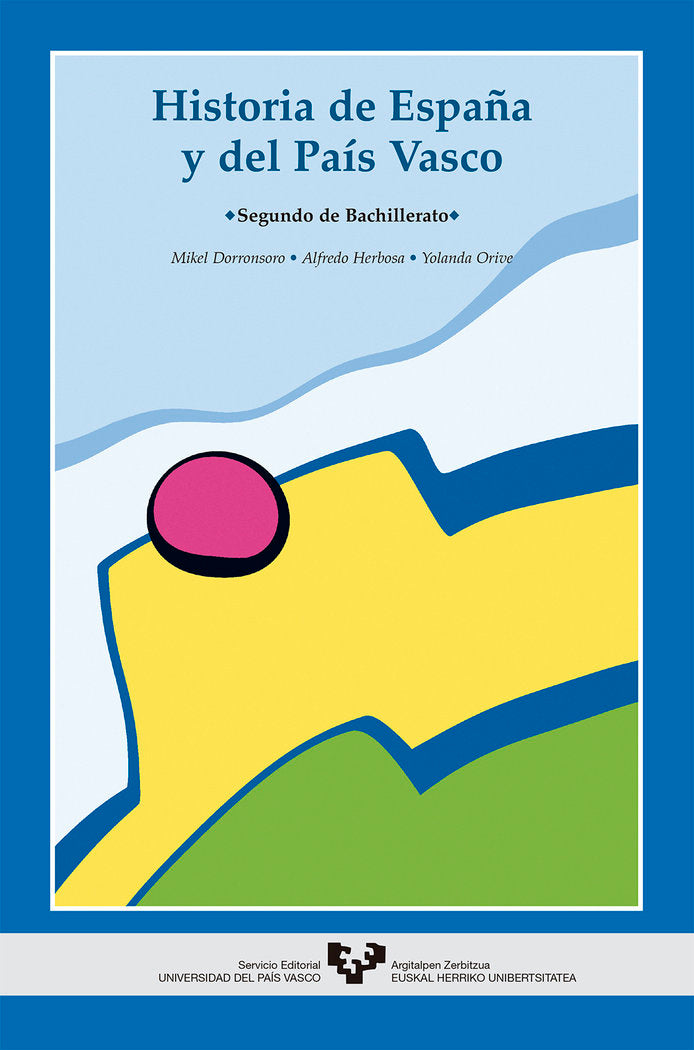 Historia de España y del País Vasco. Segundo de Bachillerato, de Dorronsoro Dorronsoro, Mikel | portada del libro