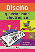 Diseño y periodismo electrónico, de Armentia Vizuete, José Ignacio | portada del libro