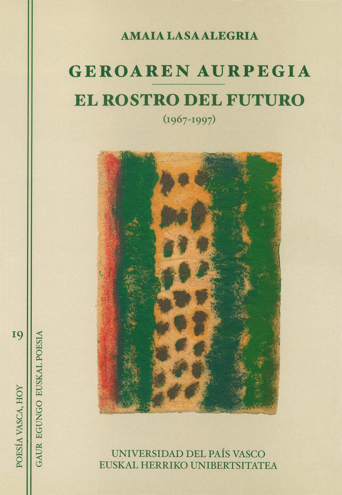 GEGOAREN AURPEGIA, EL ROSTRO DEL FUTURO, (1967-1997), de LASA ALEGRIA, AMAIA | portada del libro