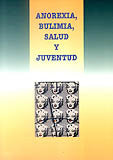 ANOREXIA BULIMIA SALUD Y JUVENTUD | portada del libro
