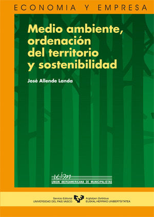 Medio ambiente, ordenación del territorio y sostenibilidad, de Allende Landa, José | portada del libro