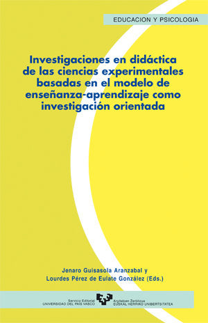 Investigaciones en didáctica de las ciencias experimentales basadas en el modelo enseñanza-aprendiza, de GUIASASOLA | portada