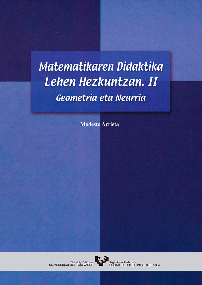 Matematikaren didaktika lehen hezkuntzan II. Geometria eta neurria, de Arrieta Illarramendi, Modesto | portada del libro
