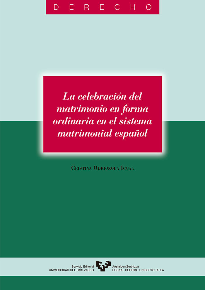 La celebración del matrimonio en forma ordinaria en el sistema matrimonial español, de Odriozola Igual, Cristina | portada de
