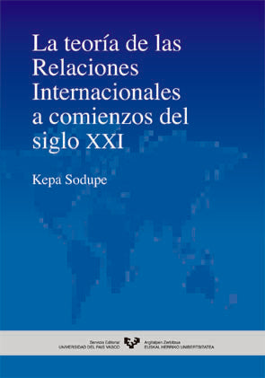 La teoría de las relaciones internacionales a comienzos del siglo XXI, de Sodupe Corcuera | portada del libro