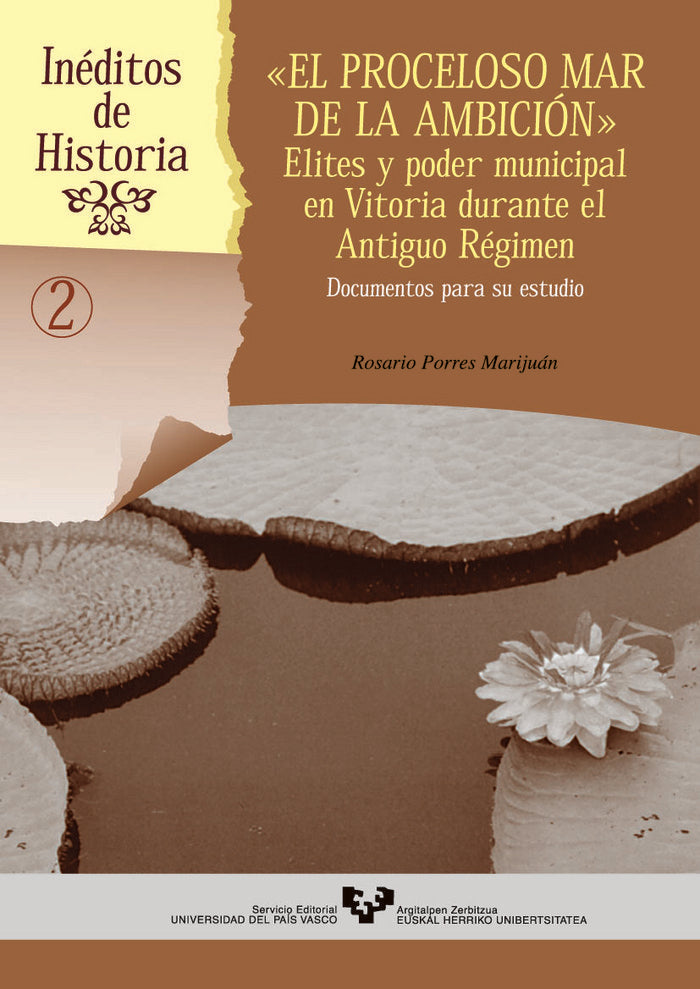 El proceloso mar de la ambición. Elites y poder municipal en Vitoria durante el Antiguo Régimen. Doc, de Porres Marijuán, Ros
