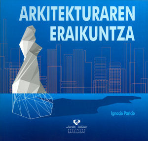 Arkitekturaren eraikuntza, de Paricio Ansuátegui, Ignacio | portada del libro