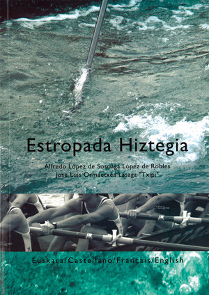 Estropada hiztegia. Euskara / Castellano / Français / English, de López de Sosoaga López de Robles, Alfredo | portada del lib