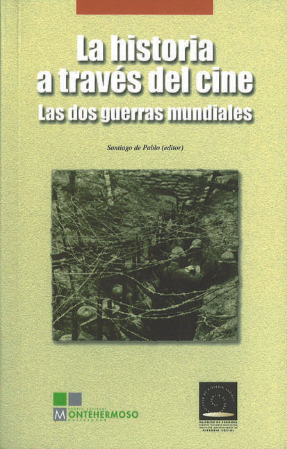 La historia a través del cine. Las dos guerras mundiales, de PABLO CONTRERAS, SANTIAGO DE (ED.) | portada del libro
