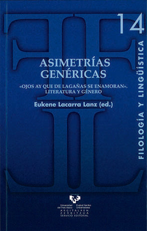 Asimetrías genéricas. "Ojos ay que de lagañas se enamoran". Literatura y género, de LACARRA LANZ,EUKENE | portada del libro