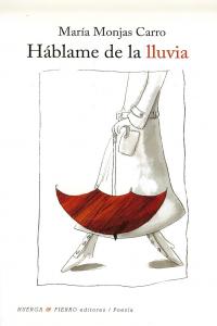 Háblame de la lluvia, de Monjas Carro, María | portada del libro