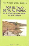 Por el tajo se va al mundo. Mil Km de remo hasta Lisboa, de García Garrido | portada del libro
