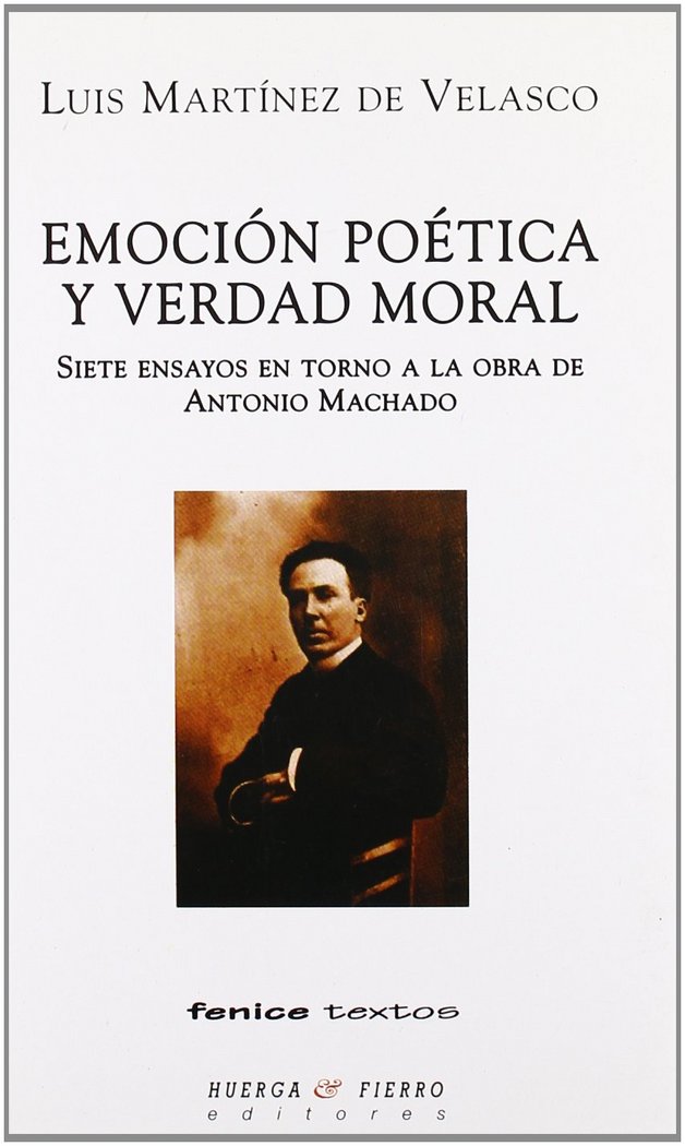 EMOCÍÓN POÉTICA Y VERDAD MORAL, de MARTÍNEZ DE VELASCO | portada del libro
