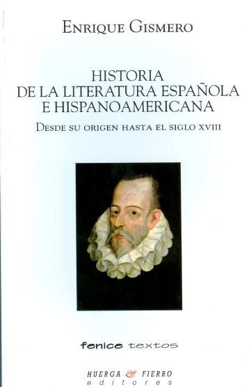 HISTORIA DE LA LITERATURA ESPAÑOLA E HISPANOAMERICANA, de GISMERO | portada del libro