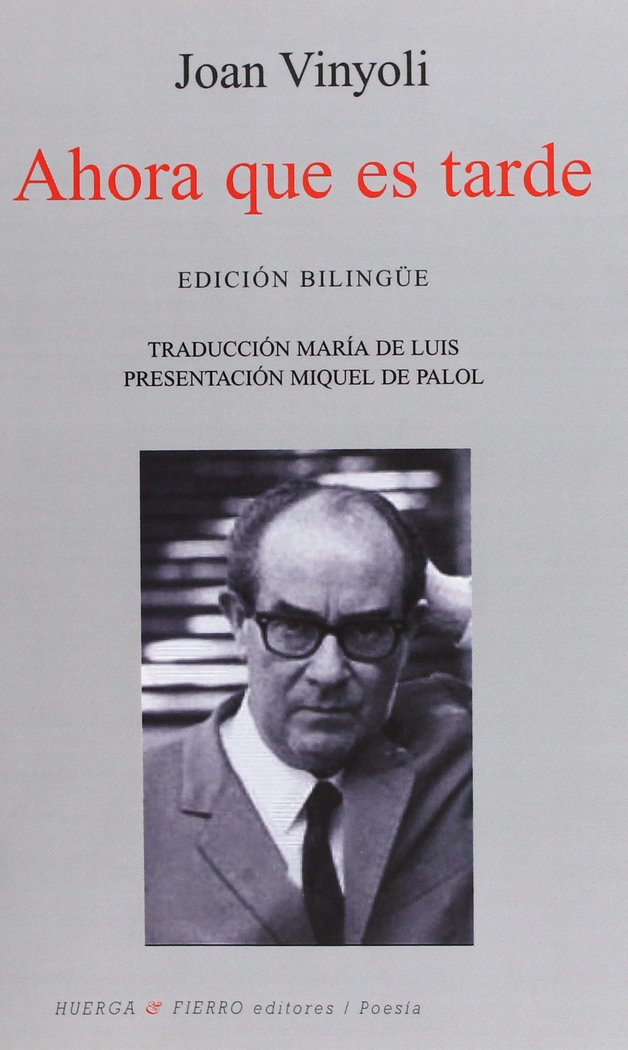 Ahora que es tarde, de Vinyoli i Pladevall, Joan | portada del libro