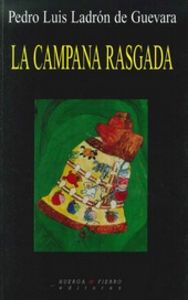La campana rasgada, de Ladrón de Guevara, Pedro Luis | portada del libro