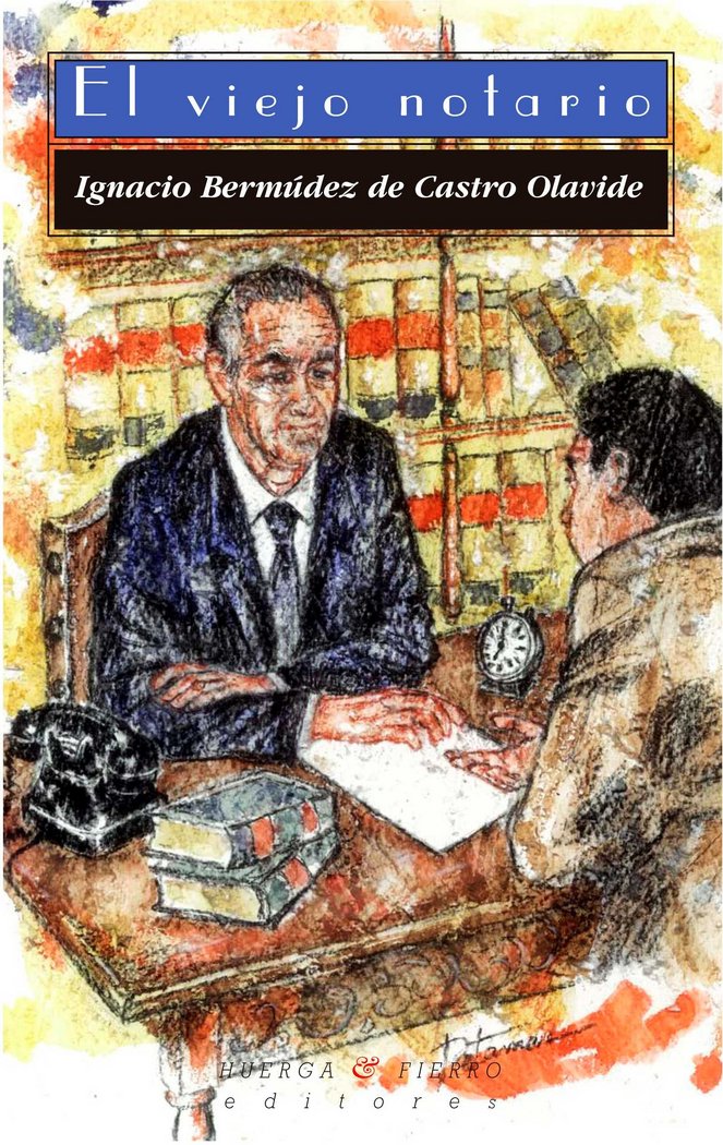 El viejo notario, de Bermúdez de Castro Olavide, Ignacio | portada del libro