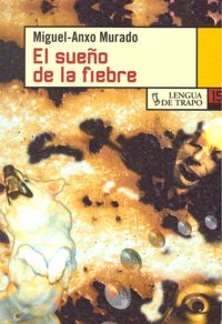 El sueño de la fiebre, de Murado | portada del libro