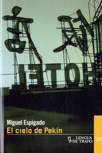 Cielo de Pek¡n, El, de ESPIGADO, MIGUEL | portada del libro