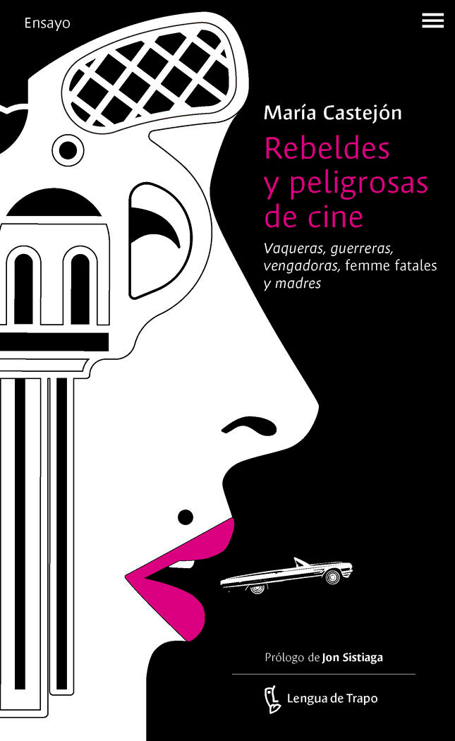 Rebeldes y peligrosas de cine, de Castejón Leorza, María | portada del libro